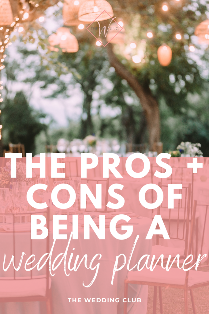 The pros and cons of being a wedding planner - The Wedding Club