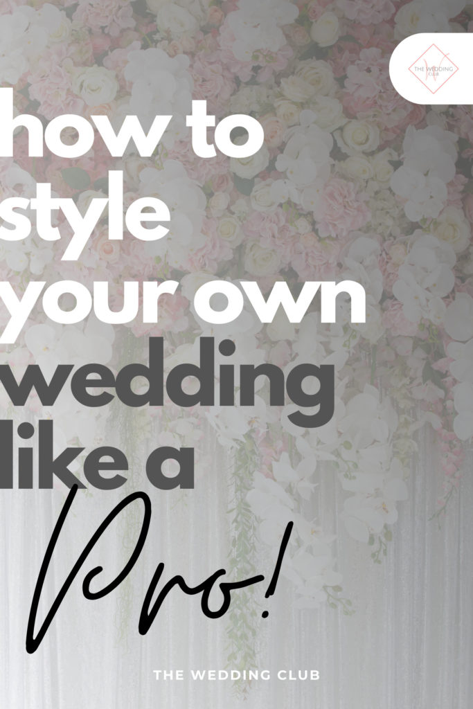 How to style your wedding like a pro