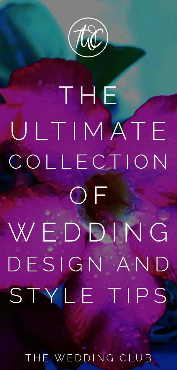 The Ultimate Collection of Wedding Design and Style tips - these tips will help you to create a gorgeous wedding look and feel, even if you are not a professional wedding planner! #wedding #style #flowers #weddings #weddinglook #wedding2018 #gorgeousweddings