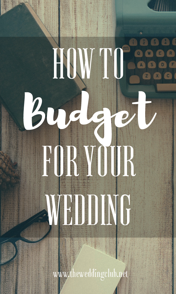 How to Create a Budget for your Wedding – THE WEDDING CLUB