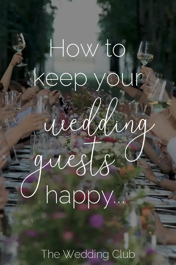 How to keep your wedding guests happy