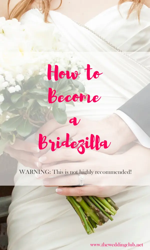 How to Become a Bridezilla
