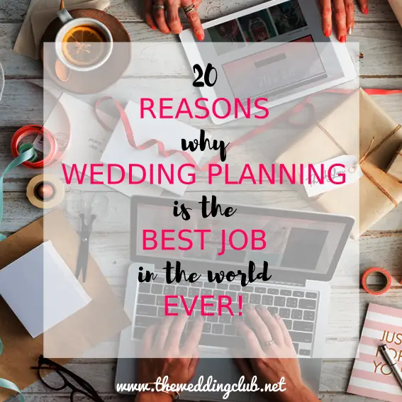 20 Reasons why Wedding Planning is the Best Job in the World, Ever!
