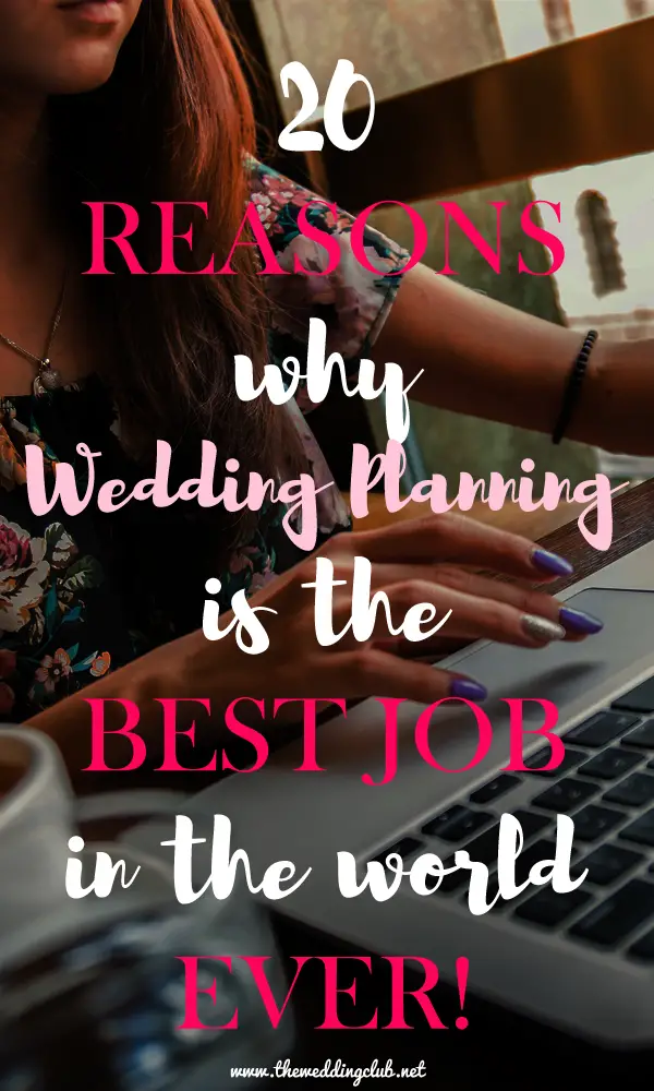 20 Reasons why Wedding Planning is the Best Job in the World, Ever!