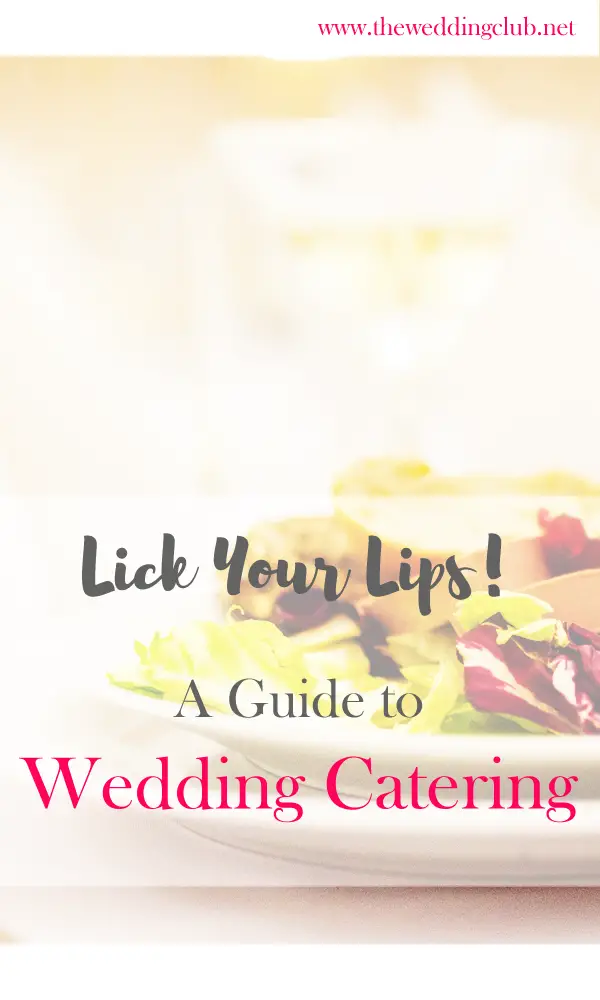 Lick-Your-Lips---a-guide-to-wedding-catering---pin-2