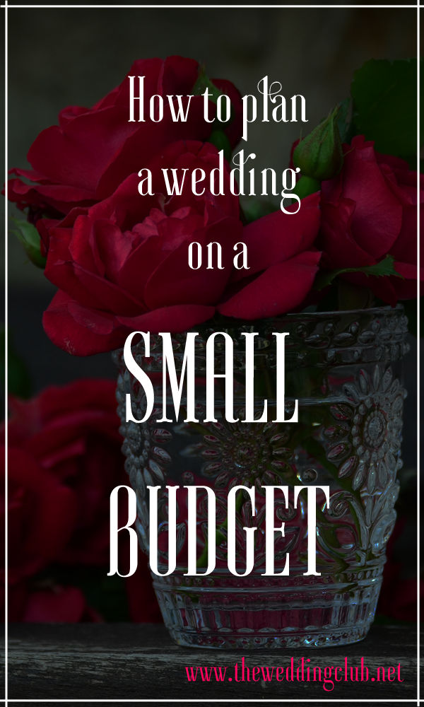 How to plan a wedding on a small budget