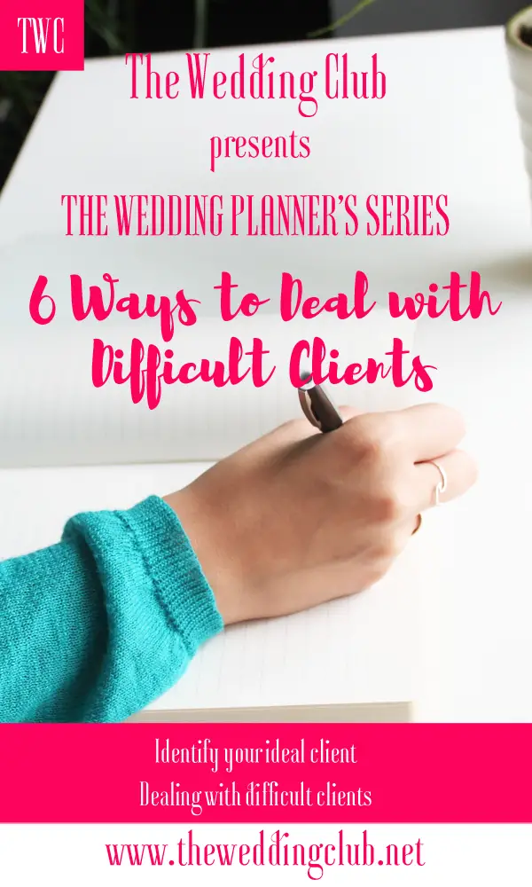The Wedding Planner's Series: 6 Ways to Deal with Difficult Clients