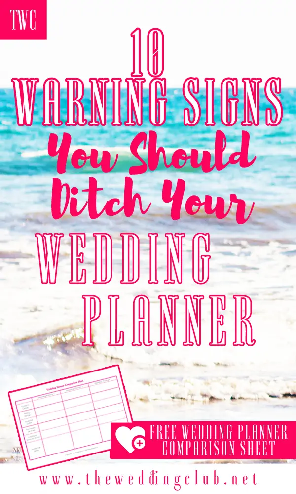 Warning! How to spot the wrong wedding planner! + free printable wedding comparison sheet - 10 warning signs you should ditch your wedding planner