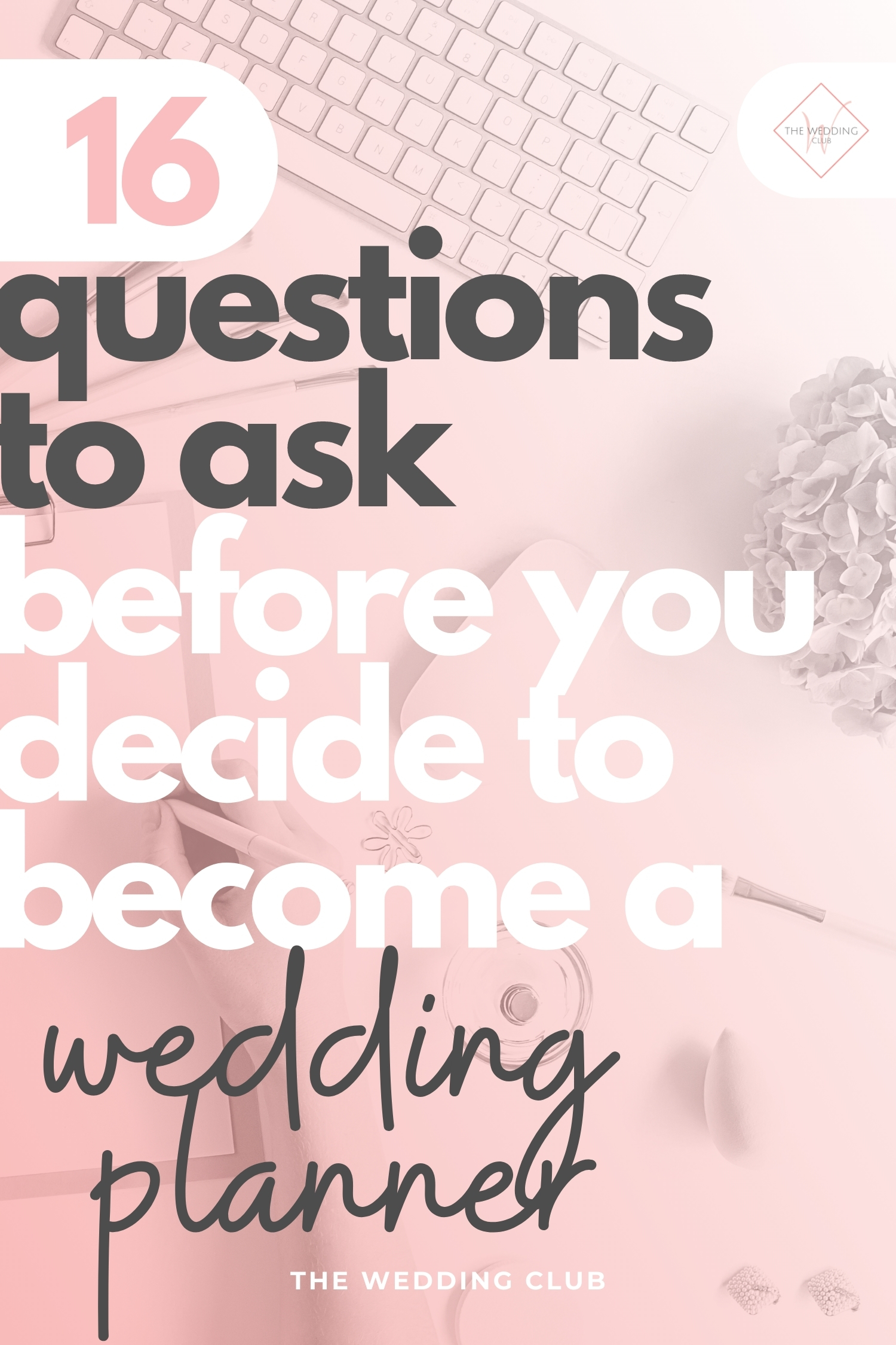 16 Questions to ask yourself before you become a wedding planner