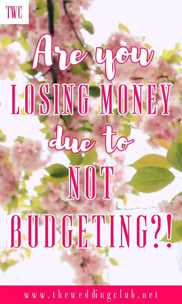 Are you losing money due to not budgeting?