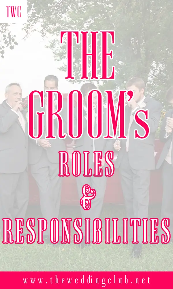 For the Groom: You are Super Important! The groom's roles and responsibilities