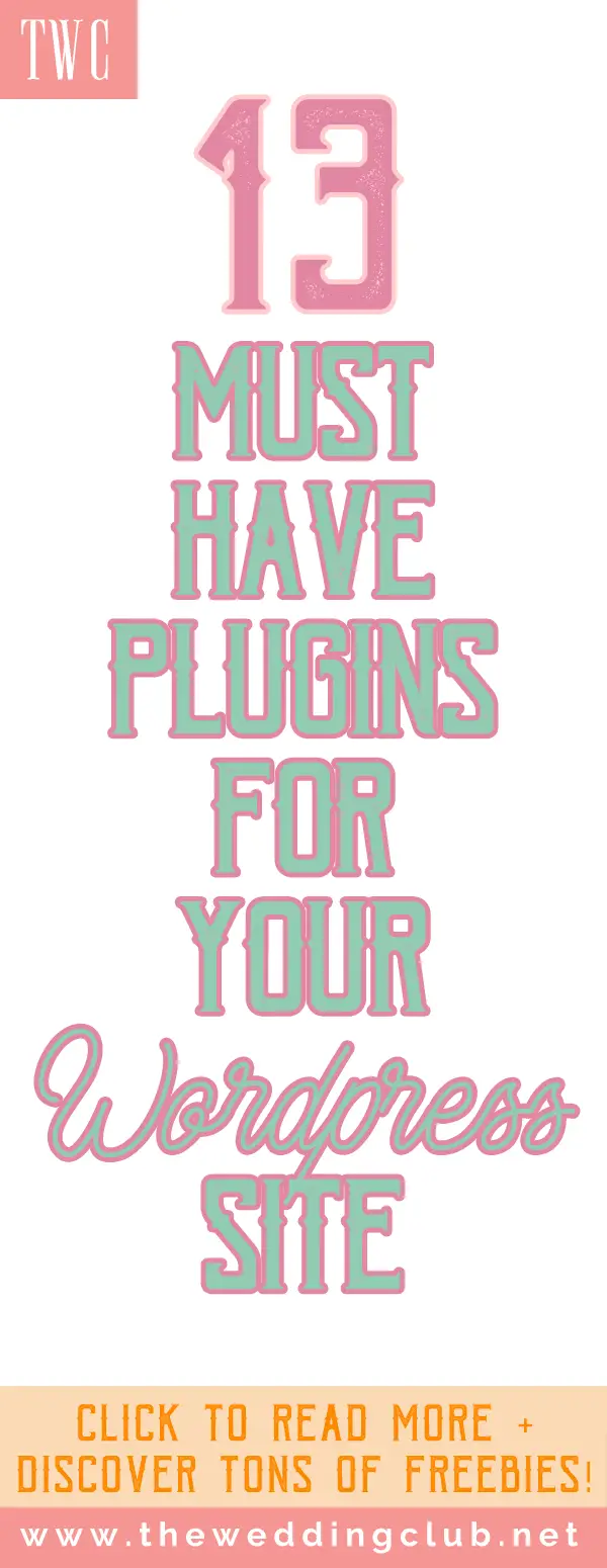 13 must have plugins for your wordpress site - wordpress plugins