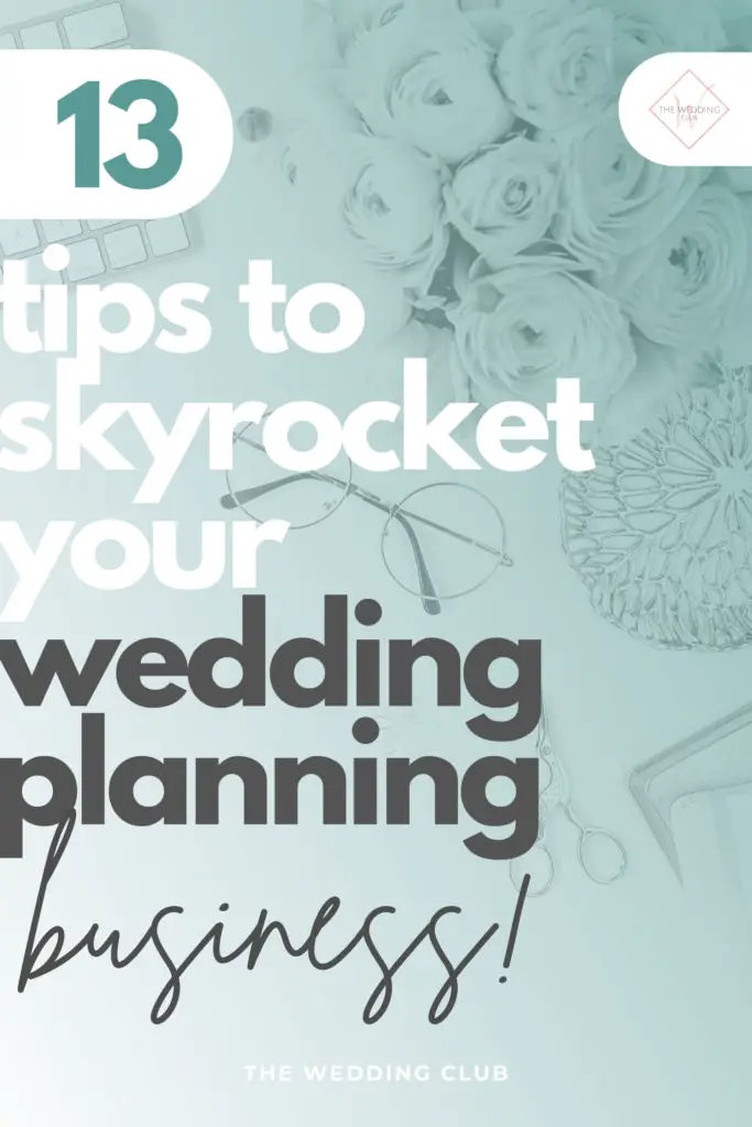 13 Tips to Skyrocket your Wedding Planning Business