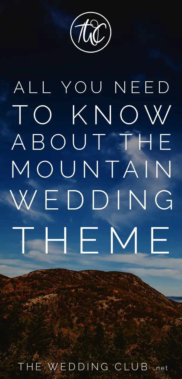 All you need to know about the mountain wedding theme - the mountain theme is the latest trend in wedding venues, and it is no surprise why. These majestic structures make the most breathtaking backdrops to any wedding.