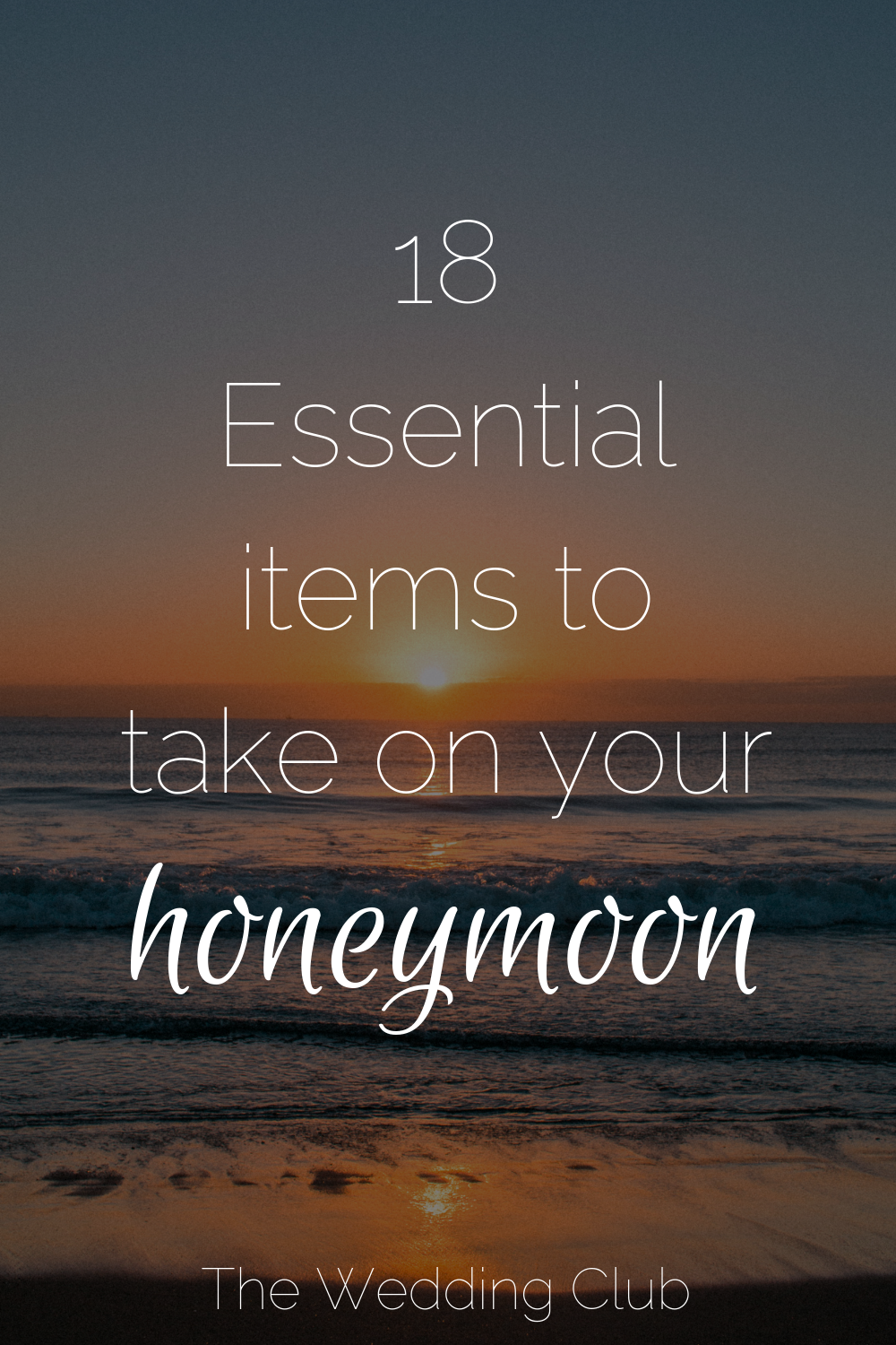 18 Essential Items that you should take on your Honeymoon
