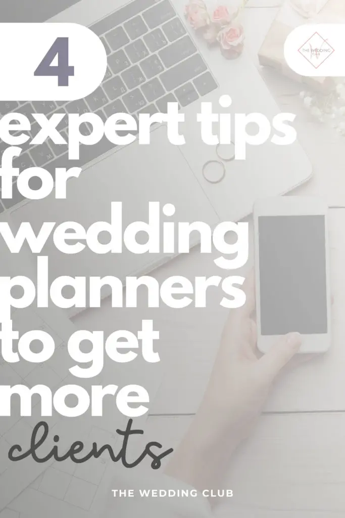 4 Expert Tips for Wedding Planners that will get you more Clients