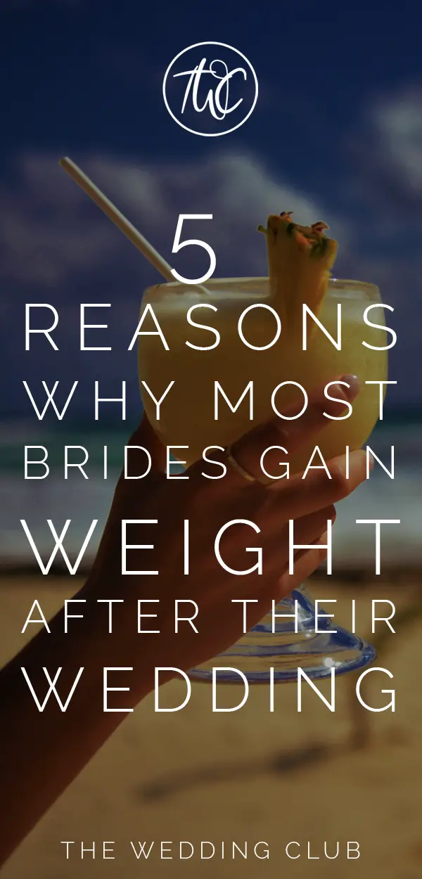 5 reasons why most brides gain weight after their wedding - keep that weight off with a few healthy tips #fitness #weight #weightloss #healthy #bride #wedding