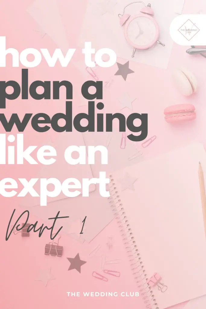 How to Plan a Wedding like an Expert PART ONE