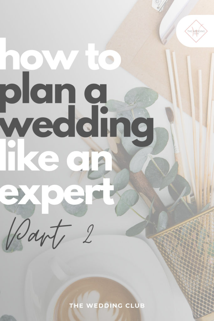 How to Plan a Wedding like an Expert PART TWO