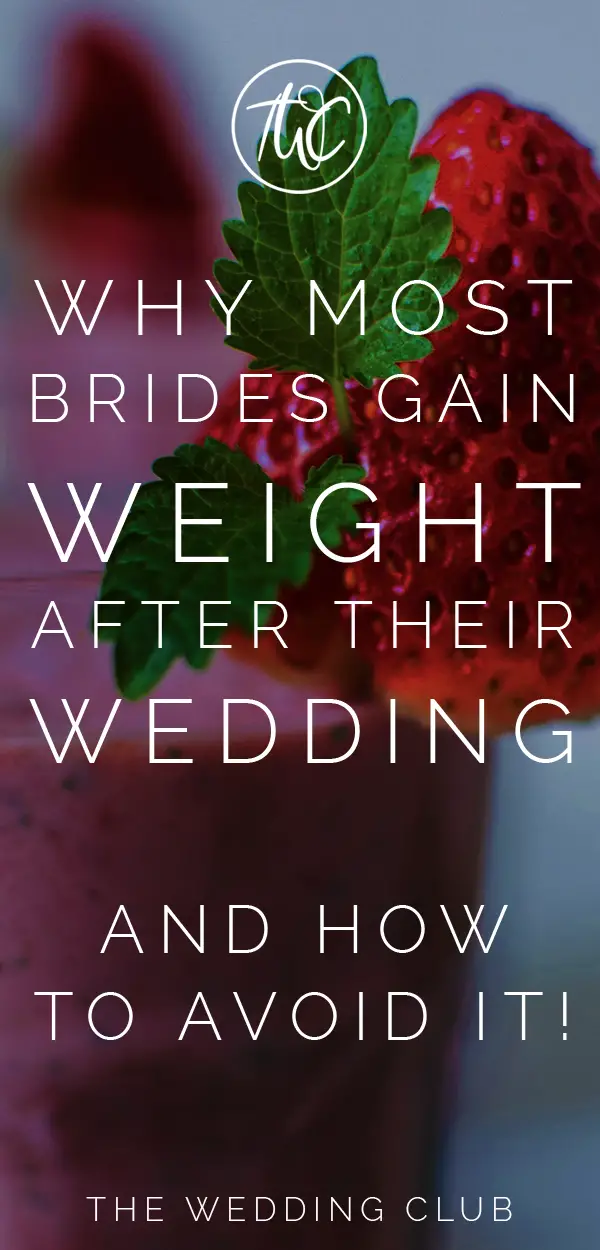 Why most brides gain weight after their wedding and how to avoid it - reasons why you gain weight and what you can do to keep that weight off! #fitness #weightloss #bride #healthtips #healthy #exercise #weddings