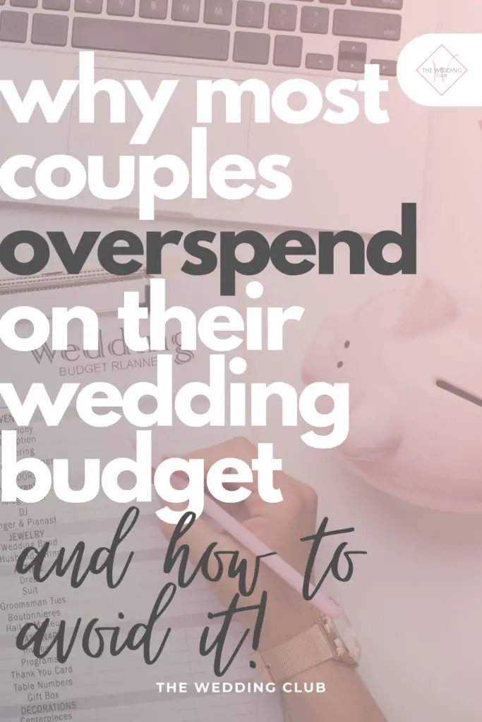 Why Most Couples Overspend on their Wedding Budget and how to avoid it!