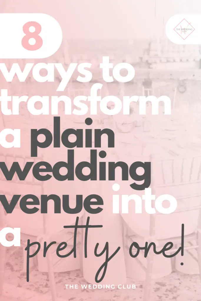 8 Ways to Transform an Unappealing Wedding Venue into a Breathtaking One