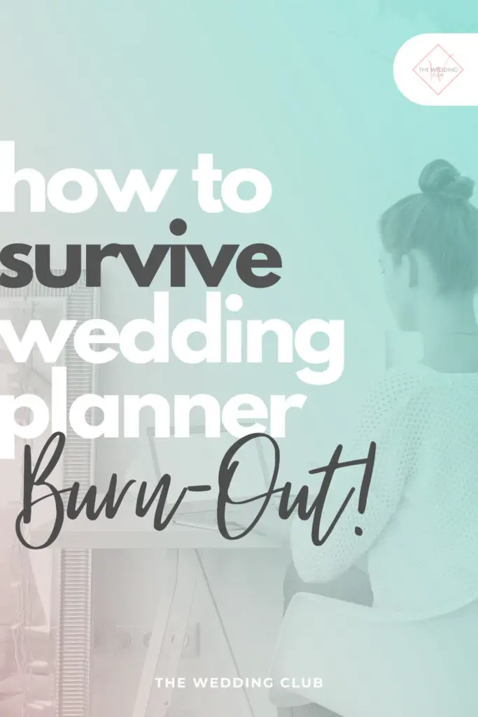 How to survive Wedding Planner Burn-out
