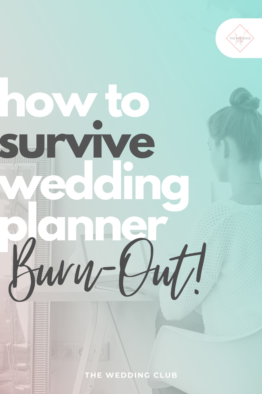 How to survive Wedding Planner Burn-out