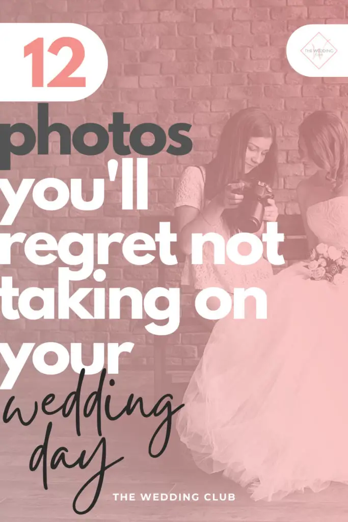 12 Types of Photos youll regret not taking on your wedding day