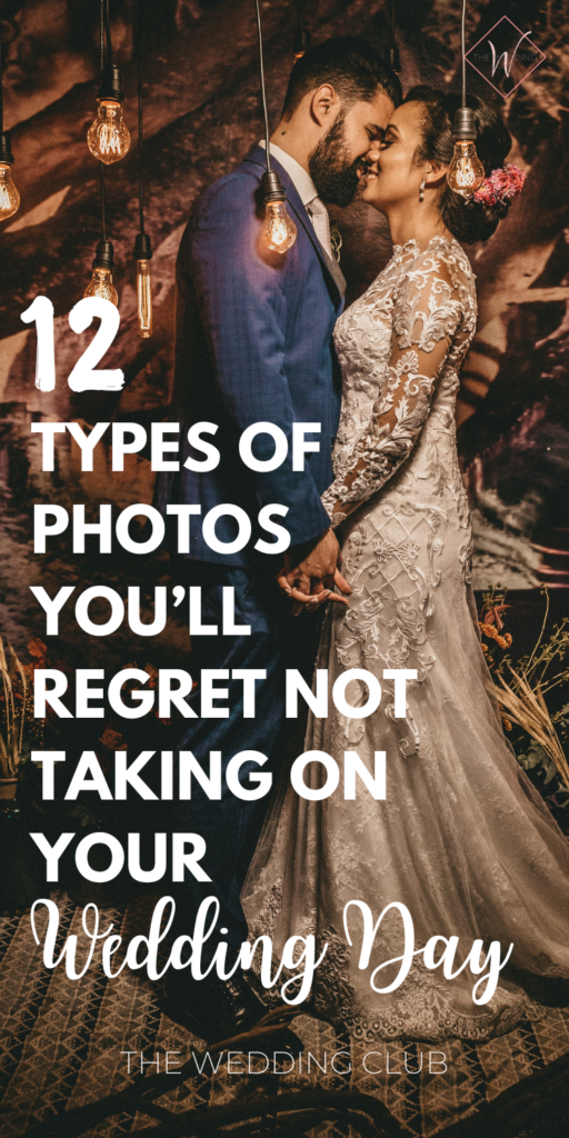 3. 12 Types of Photos you’ll regret not taking on your wedding day - The Wedding Club