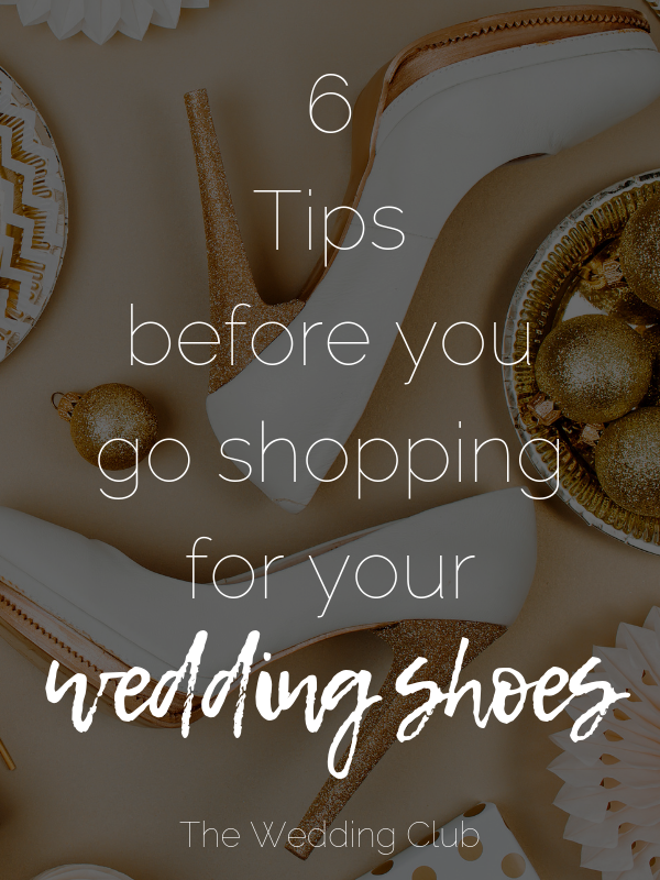 6 Tips before you go shopping for your wedding shoes