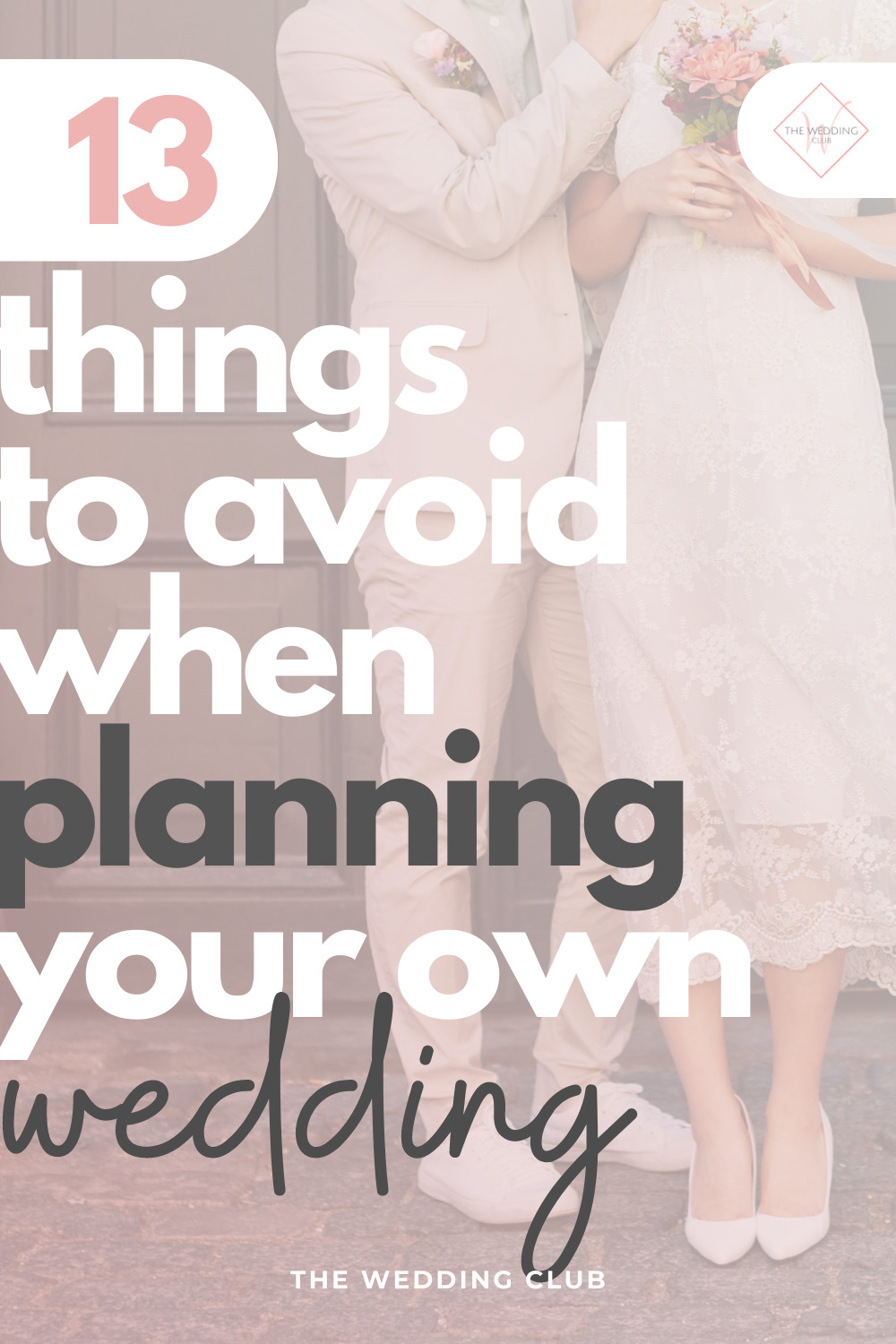 13 Things to avoid when planning your own wedding