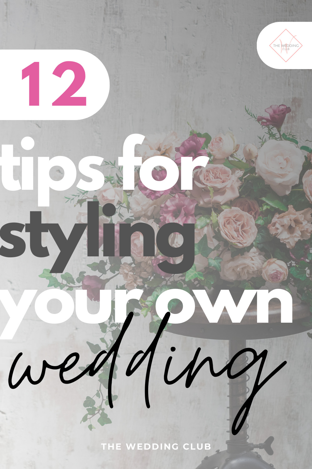 12 Tips for styling your own wedding