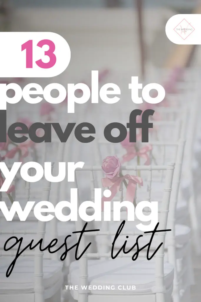 13 People to leave off your wedding guest list