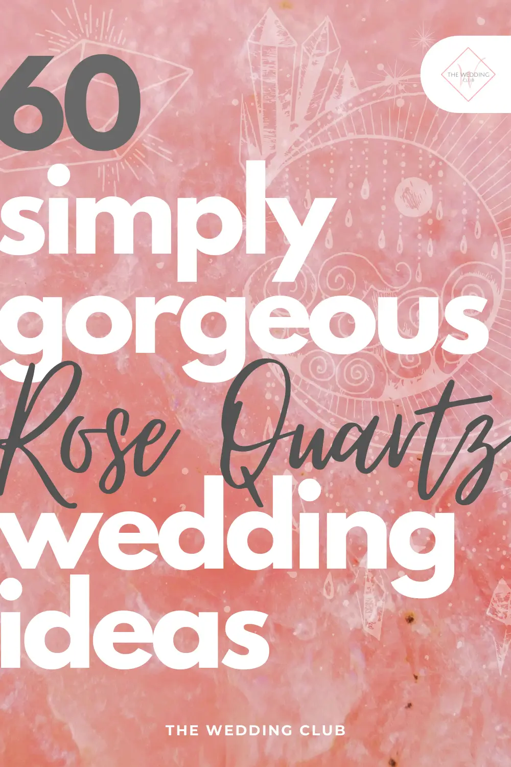 60 Simply gorgeous rose quartz wedding ideas - There's something heart warming about rose quartz whenever we encounter it somewhere. Whether it's at a jewelry store, a home decor store or at your local garden center, it's a certain mineral quartz that will always be around, and can be included at your wedding, too.