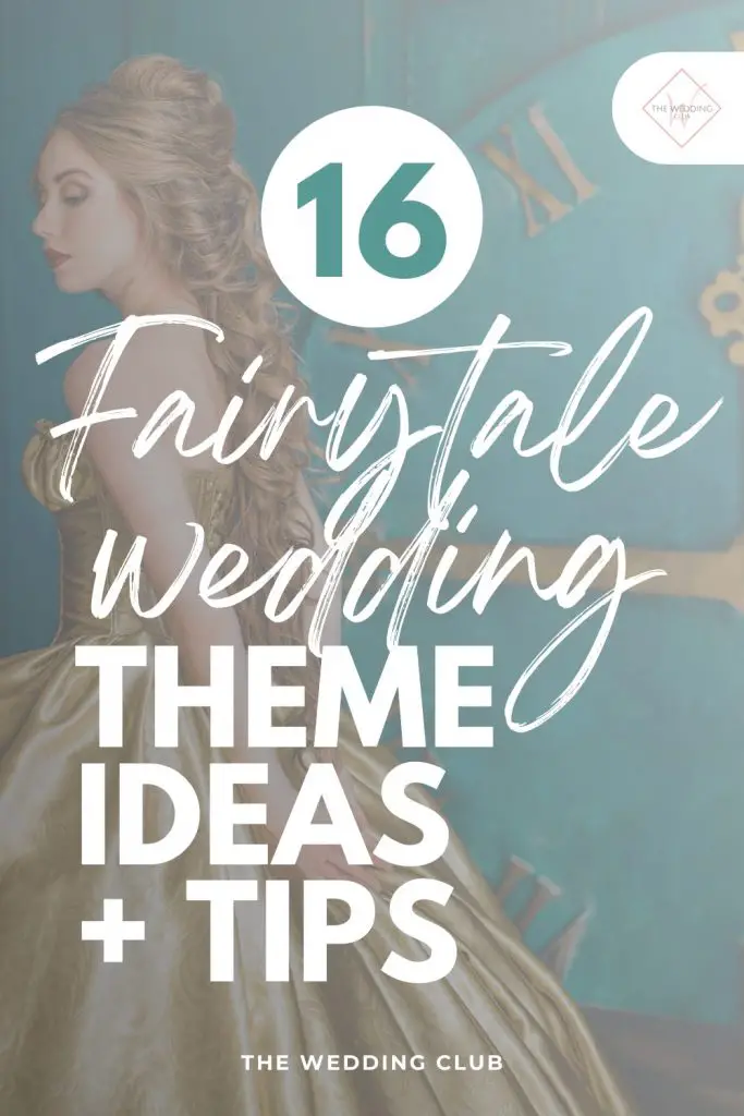 16 fairytale wedding theme ideas and tips - The Wedding Club