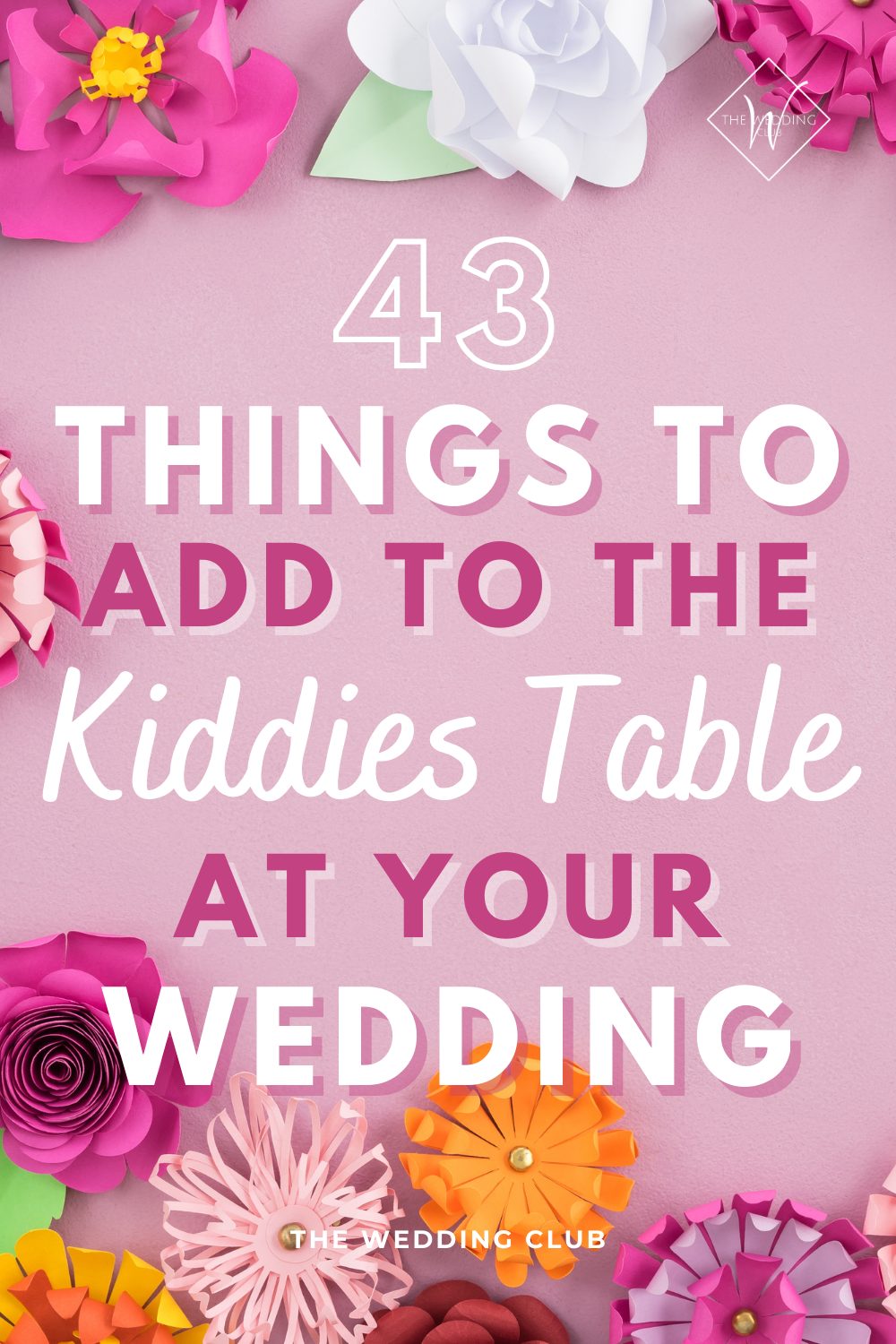 43 Things to add to the kiddies table at your wedding - The Wedding Club