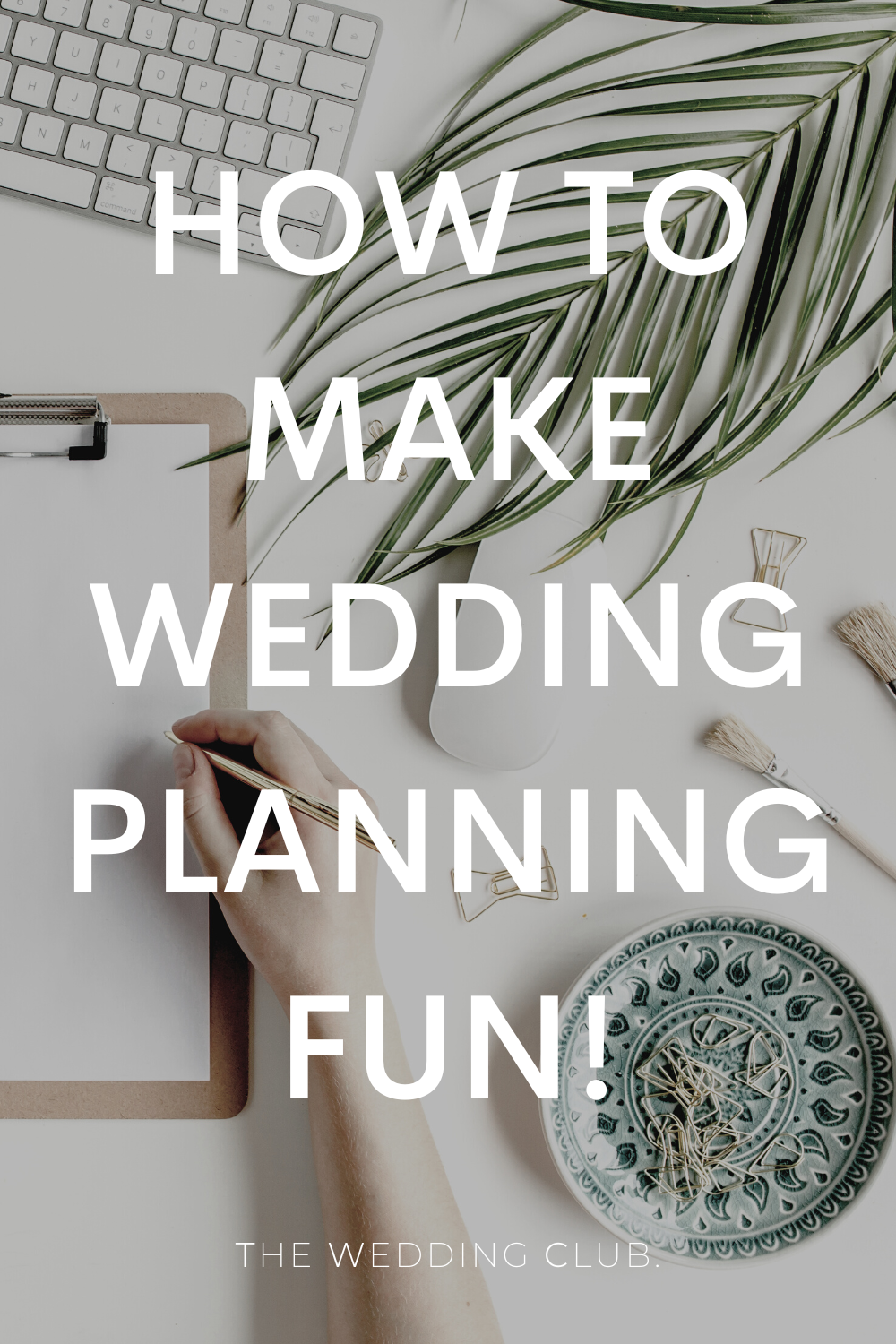 How to make wedding planning fun - 10 tips - The Wedding Club