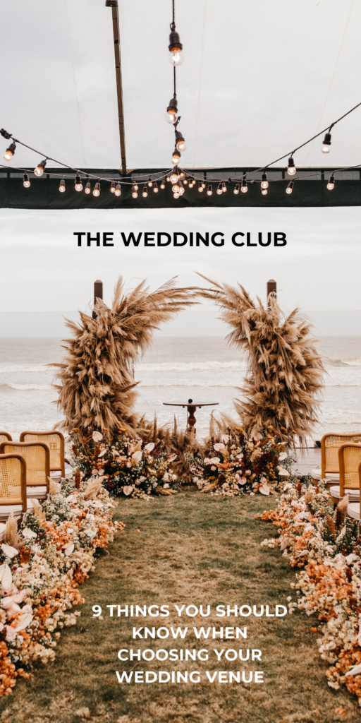 9 Things you should know when choosing your wedding venue - The Wedding Club