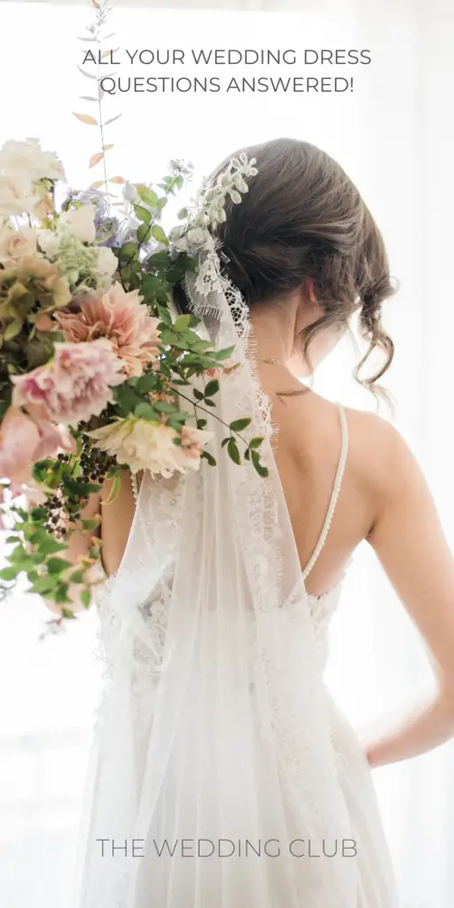 All Your Wedding Dress Questions Answered! - A complete guide to all things bridal gown, plus tons of tips and FAQs! - The Wedding Club