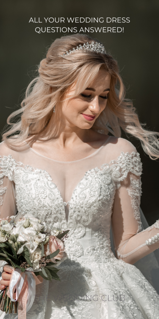 All Your Wedding Dress Questions Answered! - A complete guide to all things bridal gown, plus tons of tips and FAQs! - The Wedding Club