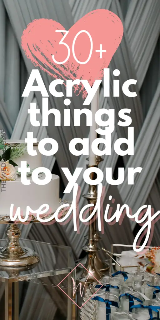 30+ Acrylic wedding ideas for your big day - PINS 1