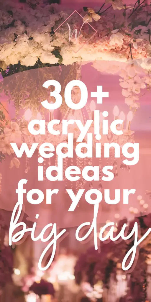 30+ Acrylic wedding ideas for your big day - PINS 2