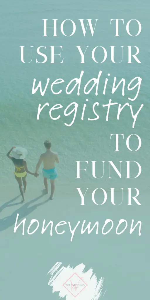 How to use your wedding registry to fund your honeymoon - The Wedding Club