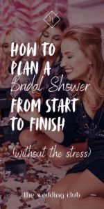 How to Plan a Bridal Shower from Start to Finish (Without the Stress) - The Wedding Club