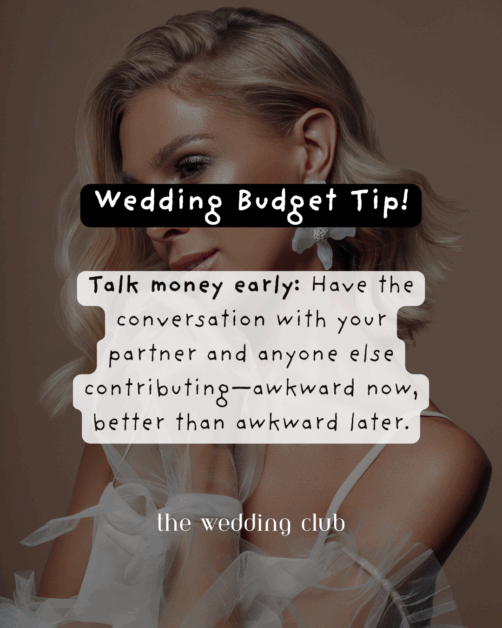 Bride with elegant earrings and glam makeup with overlay text: "Wedding Budget Tip! Talk money early—Have the conversation with your partner and anyone else contributing. Awkward now, better than awkward later. The Wedding Club.
