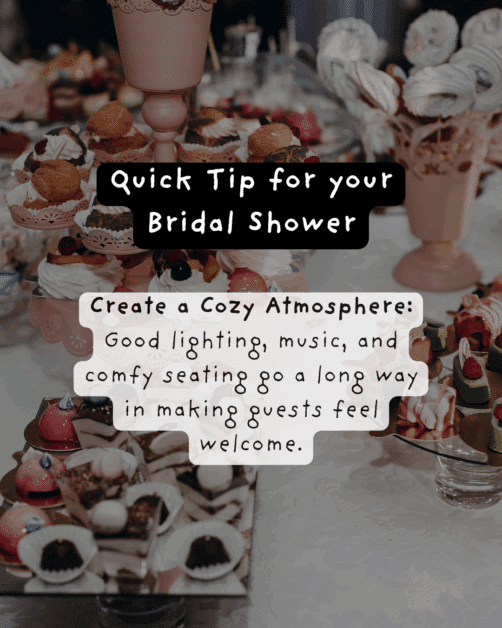A table full of sweet treats, cupcakes, and pastries with elegant pink decor. Text overlay reads: “Quick Tip for your Bridal Shower – Create a Cozy Atmosphere: Good lighting, music, and comfy seating go a long way in making guests feel welcome. The Wedding Club.