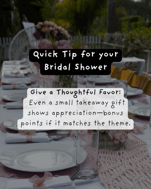 An outdoor bridal shower table setup with pink and white decor. Text overlay says: “Quick Tip for your Bridal Shower – Give a Thoughtful Favor: Even a small takeaway gift shows appreciation—bonus points if it matches the theme. The Wedding Club.